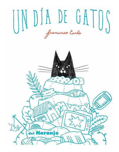 ** Un Dia De Gatos ** Francisco Cunha