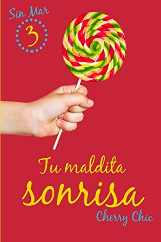 Tu Maldita Sonrisa: Volume 3 -sin Mar-