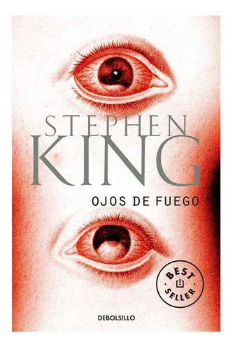 Ojos De Fuego / Stephen King, De Stephen King. Editorial Debolsillo, Tapa Pasta Blanda En Español