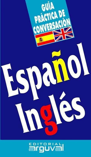 Español Ingles- Guia Practica De Conversacion -