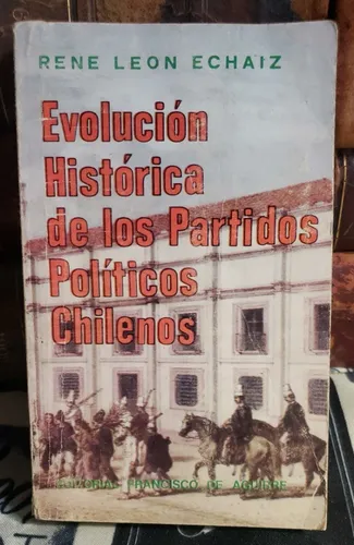 Evolución Histórica De Los Partidos Políticos Chilenos (Usado)
