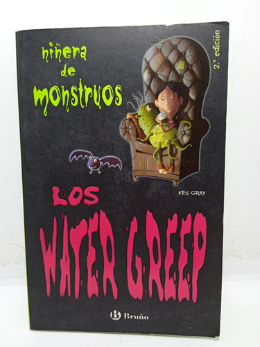 Niñera De Monstruos - Los Water Greep - Kes Gray 