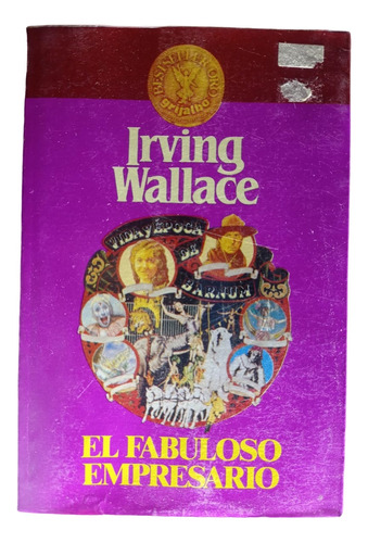 El Fabuloso Empresario - Irving Wallace