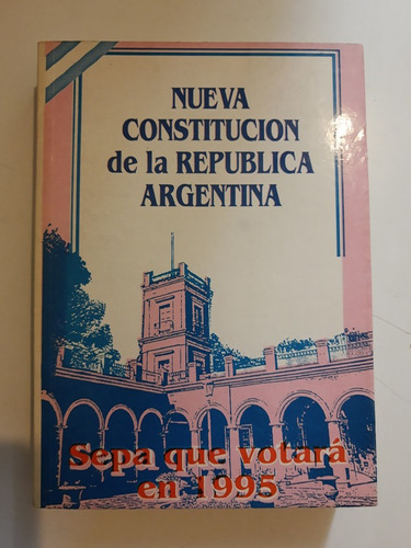 Nueva Constitucion De La Republica Argentina - L395 