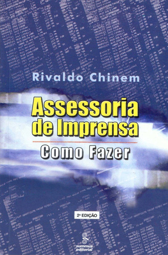 Assessoria de imprensa: Como fazer, de Chinem, Rivaldo. Editora Summus Editorial Ltda., capa mole em português, 2003