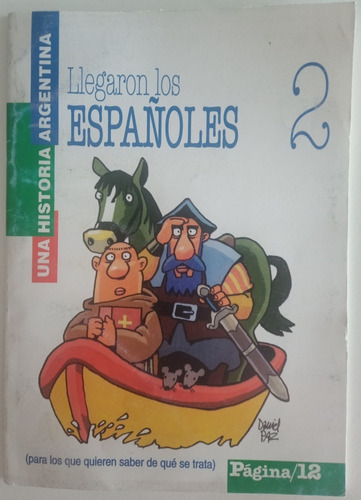 Llegaron Los Españoles Montes Historia Arg 2 Página 12 Libro