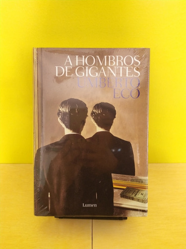 Libro / A Hombros De Gigantes - Umberto Eco (pasta Dura)