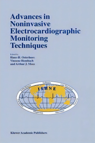 Advances In Noninvasive Electrocardiographic Monitoring Techniques, De Hans-h. Osterhues. Editorial Springer, Tapa Dura En Inglés