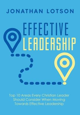 Libro Effective Leadership : Top 10 Areas Every Christian...