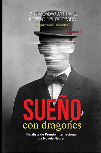 Libro: Sueño Con Dragones: Volumen Ii (la Cruzada Contra El