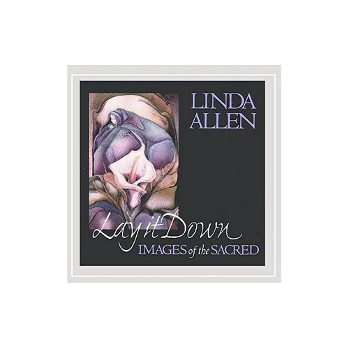 Allen Linda Lay It Down: Images Of The Sacred Usa Import Cd