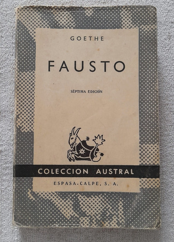 Fausto - J W Goethe - Colección Austral #608 - Espasa