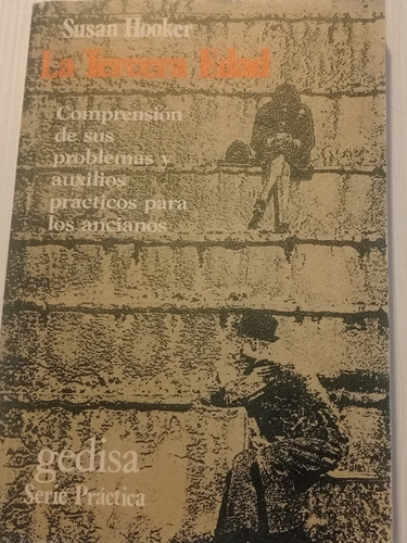 La Tercera Edad. Comprensión De Sus Problemas Susan Hooker.  (Reacondicionado)