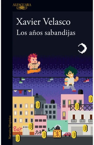 Libro Los Años Sabandijas - Xavier Velasco