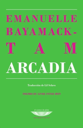Arcadia - Emmanuelle Bayamack-tam