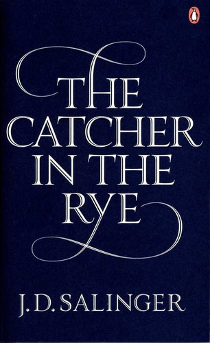 The Catcher In The Rye  - J.d. Salinger