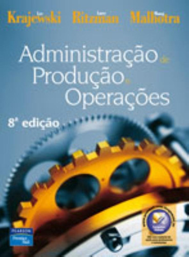 Administração de Produção e Operações, de Krajewski, Lee. Editora Pearson Education do Brasil S.A., capa mole em português, 2008