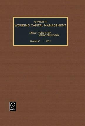 Advances In Working Capital Management - Yong H. Kim