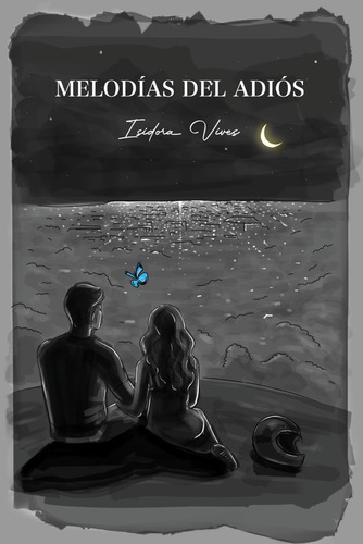 Libro : Melodias Del Adios - Vives, Isidora