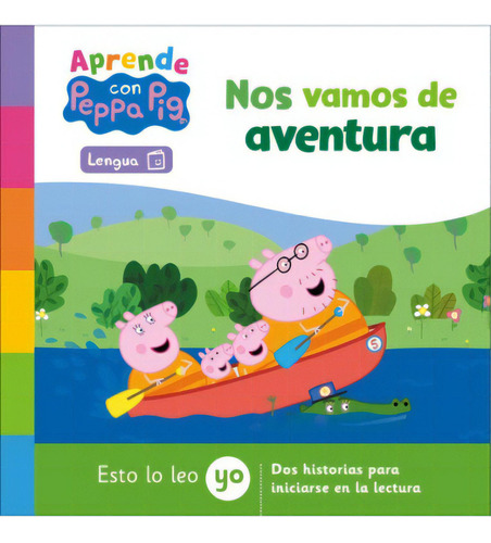 Peppa Pig: Nos Vamos De Aventura, De Hasbro /  Eone. Serie Aprende Con Peppa Pig Editorial Altea, Tapa Blanda En Español, 2023