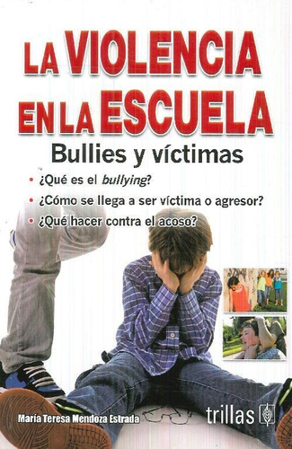 Libro La Violencia En La Escuela De María Teresa Mendoza Est