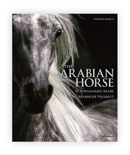 The Arabian Horse: El Purasangre Arabe (t.d)