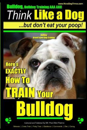 Libro Bulldog, Bulldog Training Aaa Akc - Paul Allen Pearce