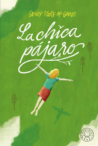 Chica Pajaro,la - Sandy Stark-mcginnis