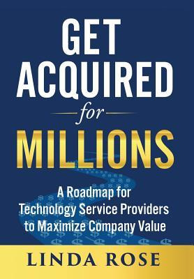 Libro Get Acquired For Millions : A Roadmap For Technolog...