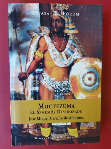 Moctezuma. José Miguel Carrillo De Albornoz