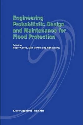 Engineering Probabilistic Design And Maintenance For Floo...