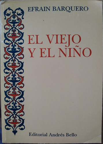 El Viejo Y El Niño - Efraín Barquero