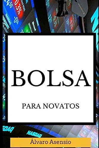 Libro: Bolsa Para Novatos: Guía Básica Para Aprender A Compr