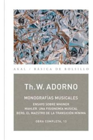 Libro Monografias Musicales Ensayo Sobre Wagner Mahler Una