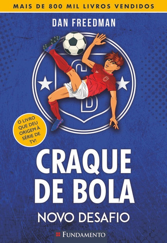 Craque De Bola 02 - Novo Desafio, De Dan Freedman. Editorial Fundamento, Tapa Mole En Português, 2023