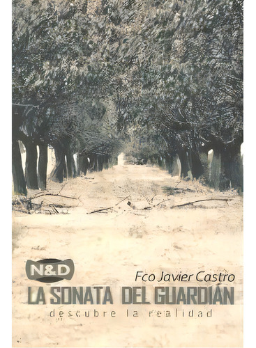 Sonata Del Guardian,la N&d, De Castro,fco.javier. Editorial Alhulia S.l Artes Graficas En Español