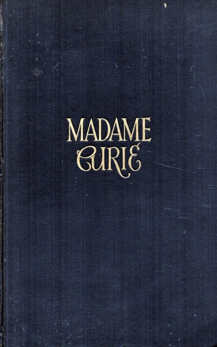 Madame Curie - Leben Und Wirken                    Eve Curie