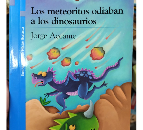 Los Meteoritos Odiaban A Los Dinosaurios Accame Impecable!!