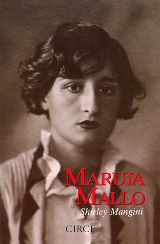 Maruja Mallo (biografia) / Shirley Mangini