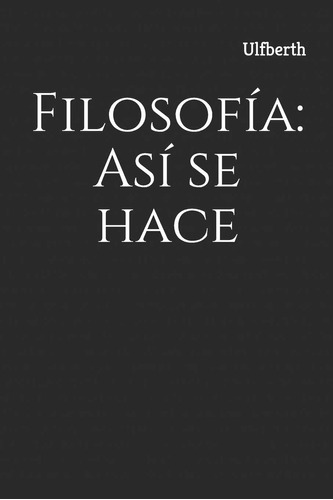Libro: Filosofía: Así Se Hace (spanish Edition)