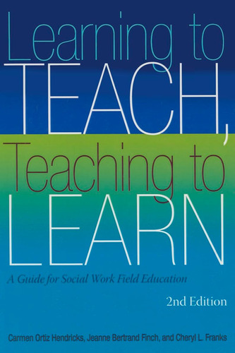 Libro: Learning To Teach Teaching To Learn: A Guide For Work