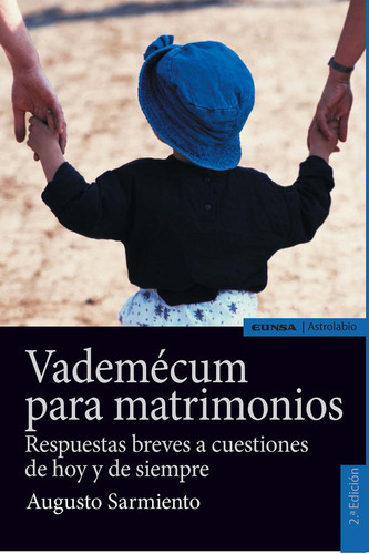 VADEMECUM PARA MATRIMONIOS, 2ÃÂª ED, de SARMIENTO FRANCO, AUGUSTO. Editorial EUNSA. EDICIONES UNIVERSIDAD DE NAVARRA, S.A., tapa blanda en español