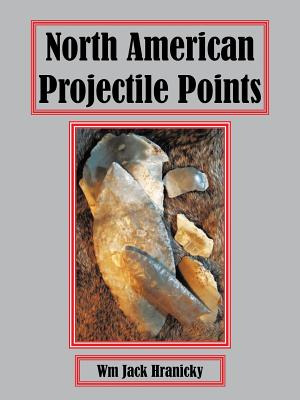 Libro North American Projectile Points - Hranicky Rpa, Wm...