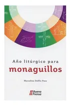 Comprar Año Litúrgico Para Monaguillos, De Marcelino Delfín Poso. Editorial Buena Prensa, Tapa Blanda En Español, 2018