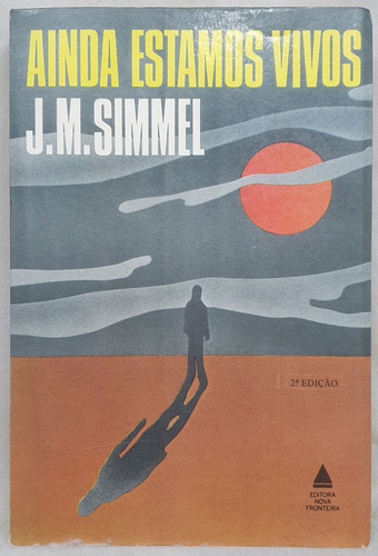 Livro Ainda Estamos Vivos - J. M. Simmel - Editora Nova Fronteira (Usado)