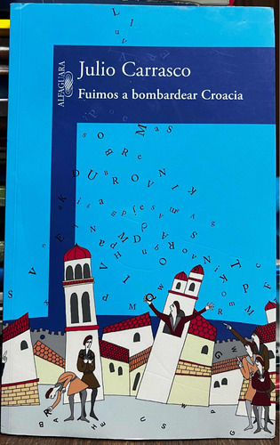 Fuimos A Bombardear Croacia - Julio Carrasco