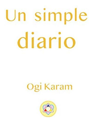 Un Simple Diario (un Simple Cuaderno De) (spanish Edition)
