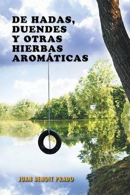 Libro De Hadas, Duendes Y Otras Hierbas Aromaticas - Juan...