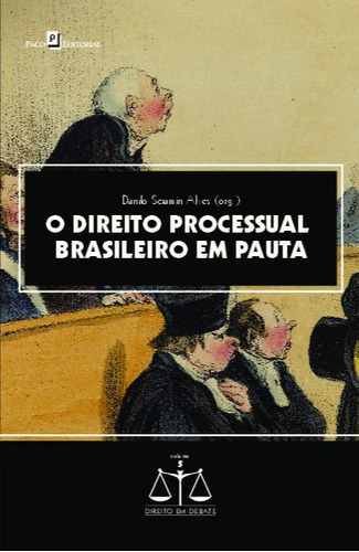 O Direito Processual Brasileiro Em Pauta, De Alves, Danilo Scramin. Editora Paco Editorial, Capa Mole Em Português, 2022