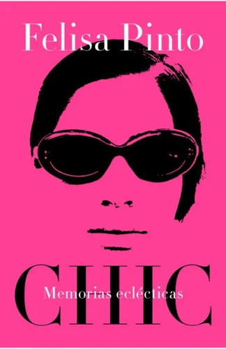 Imagen 1 de 1 de Libro Chic - Felisa Pinto - Lumen
